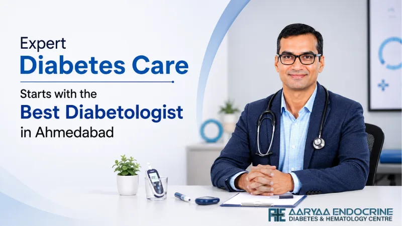 Diabetes Care Starts with a Diabetologist in Ahmedabad