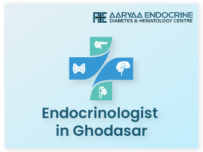 Endocrinologist in Ghodasar