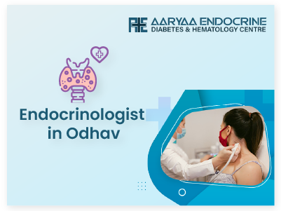 Endocrinologist in Odhav