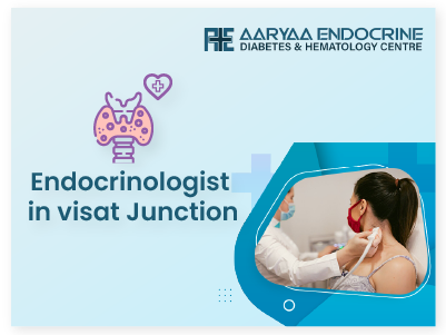 Endocrinologist in Visat Junction